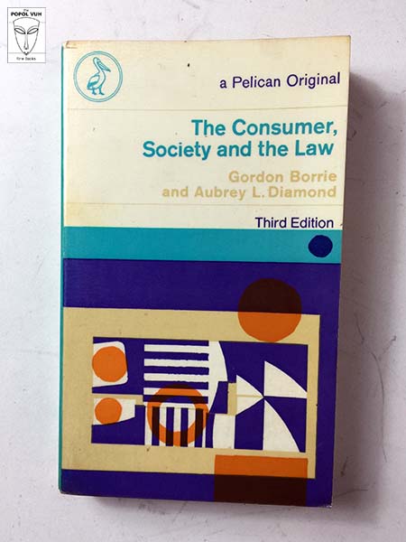 Gordon Borrie - The Consumer, Society And The Law